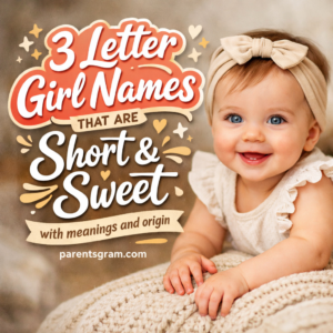 3 letter girl names short sweet and meaningful complete list
